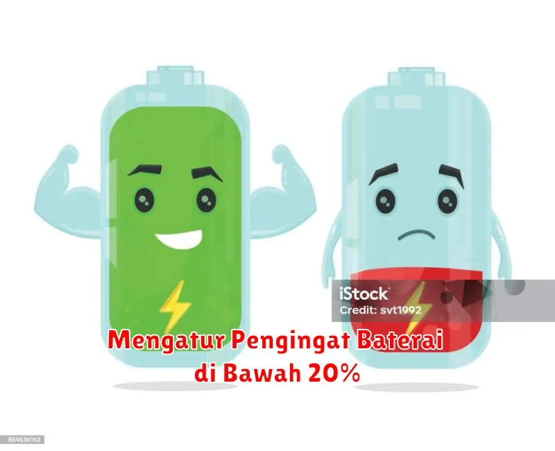 Mengatur Pengingat Baterai di Bawah 20%