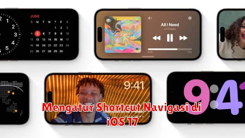 Mengatur Shortcut Navigasi di iOS 17
