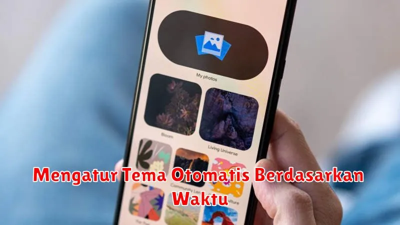 Mengatur Tema Otomatis Berdasarkan Waktu