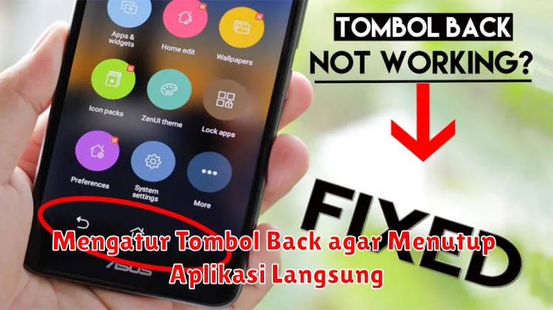 Mengatur Tombol Back agar Menutup Aplikasi Langsung