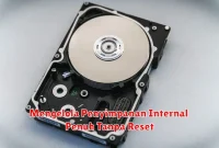 Mengelola Penyimpanan Internal Penuh Tanpa Reset