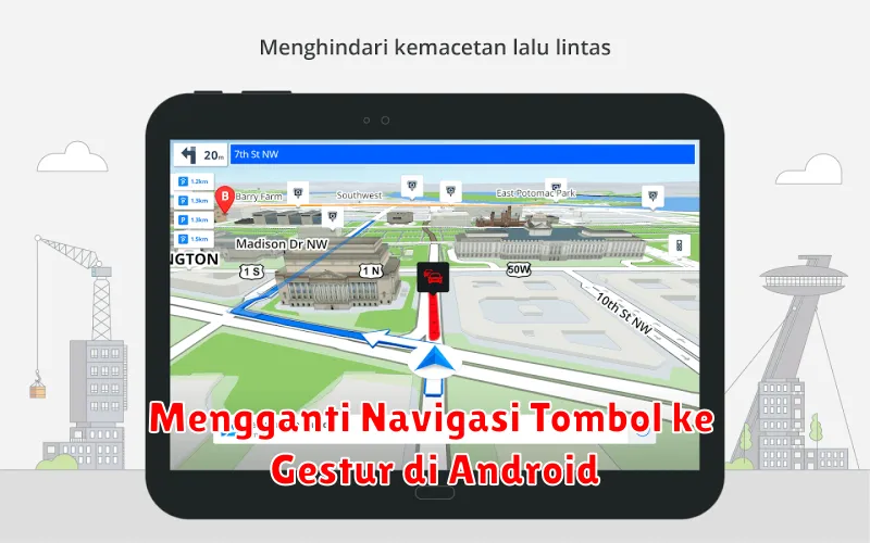 Mengganti Navigasi Tombol ke Gestur di Android