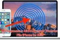 Menggunakan AirDrop untuk Transfer File iPhone ke Mac