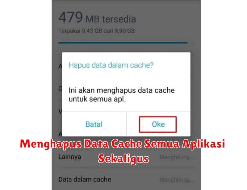 Menghapus Data Cache Semua Aplikasi Sekaligus