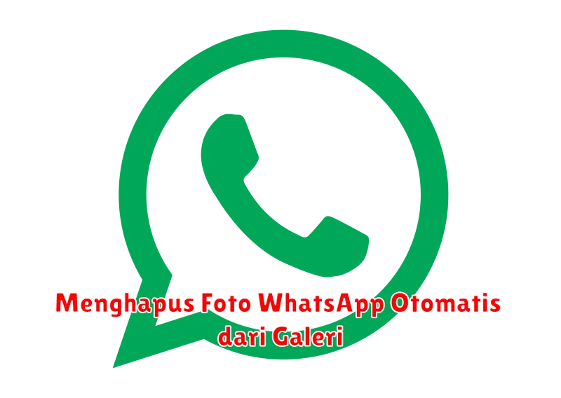 Menghapus Foto WhatsApp Otomatis dari Galeri