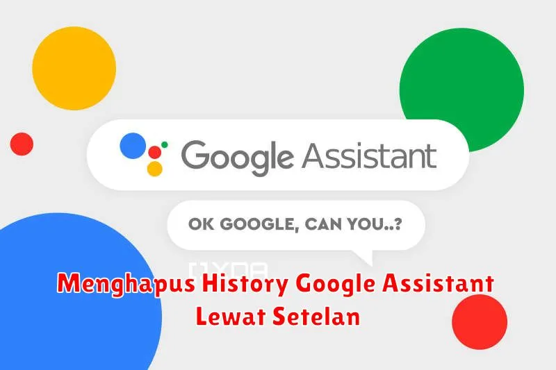 Menghapus History Google Assistant Lewat Setelan