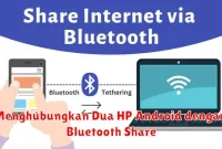 Menghubungkan Dua HP Android dengan Bluetooth Share