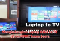 Menghubungkan Laptop ASUS ke TV LG via HDMI Tanpa Suara