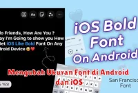 Mengubah Ukuran Font di Android dan iOS