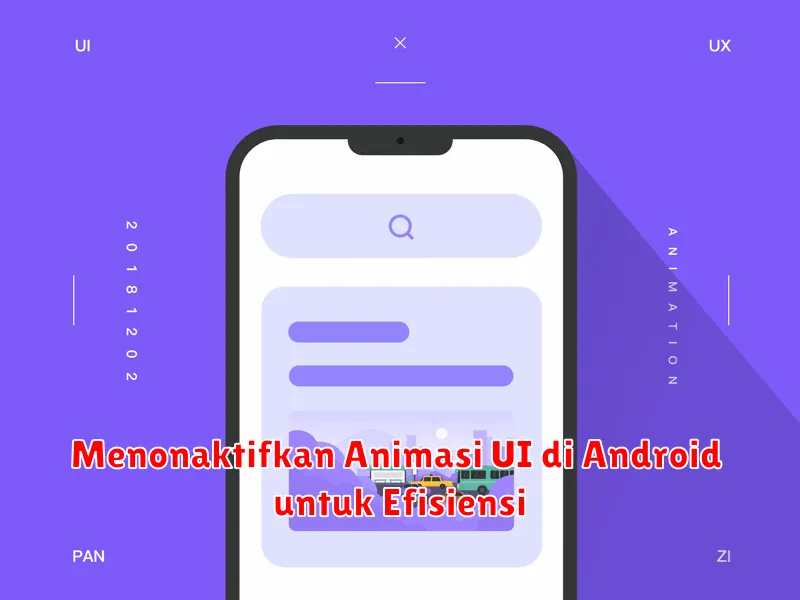 Menonaktifkan Animasi UI di Android untuk Efisiensi