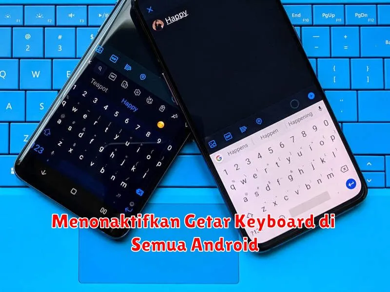 Menonaktifkan Getar Keyboard di Semua Android