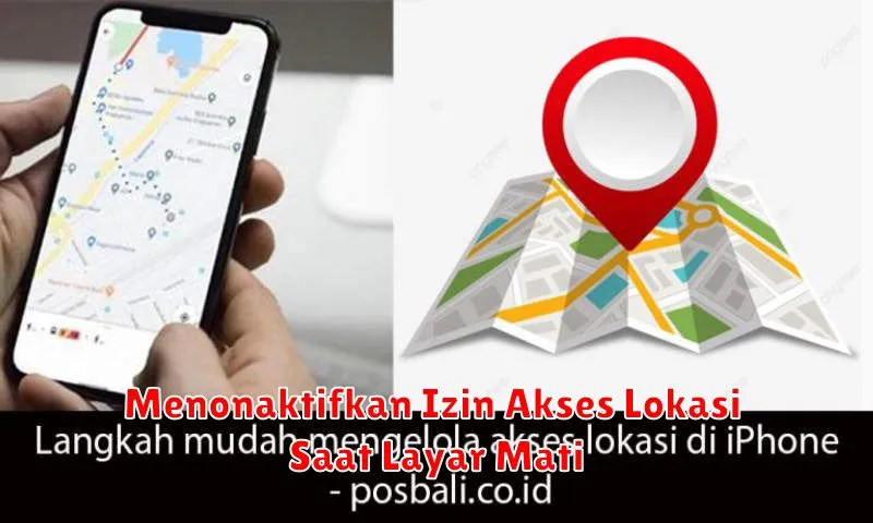Menonaktifkan Izin Akses Lokasi Saat Layar Mati
