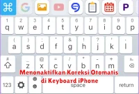 Menonaktifkan Koreksi Otomatis di Keyboard iPhone
