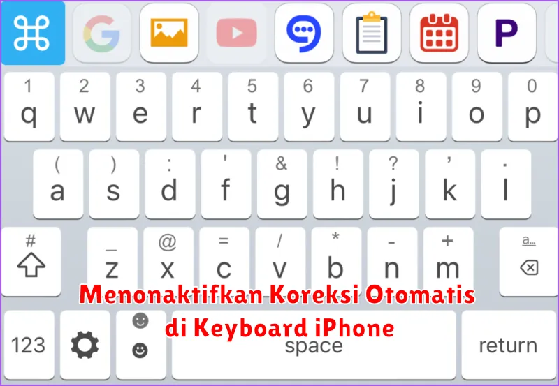 Menonaktifkan Koreksi Otomatis di Keyboard iPhone