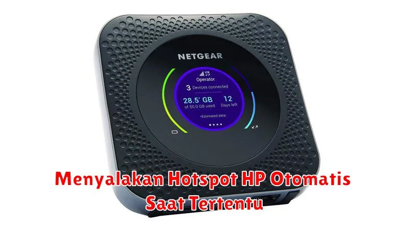 Menyalakan Hotspot HP Otomatis Saat Tertentu
