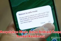 Menyalakan Mode Aman Android Tanpa Tombol Kombinasi