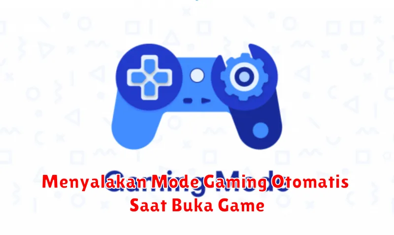 Menyalakan Mode Gaming Otomatis Saat Buka Game