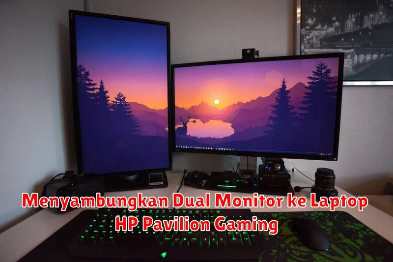 Menyambungkan Dual Monitor ke Laptop HP Pavilion Gaming