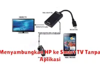 Menyambungkan HP ke Smart TV Tanpa Aplikasi