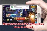 Menyembunyikan Pop-up Notifikasi Game di Android