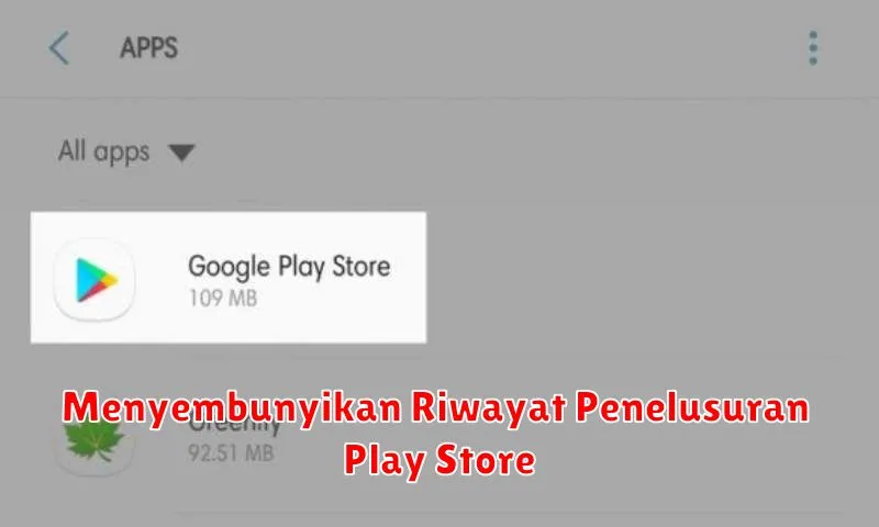 Menyembunyikan Riwayat Penelusuran Play Store