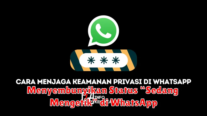 Menyembunyikan Status “Sedang Mengetik” di WhatsApp