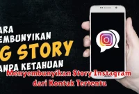 Menyembunyikan Story Instagram dari Kontak Tertentu