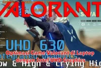 Optimasi Game Valorant di Laptop dengan Intel UHD Graphics