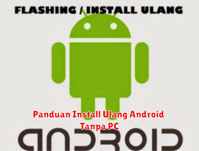 Panduan Install Ulang Android Tanpa PC