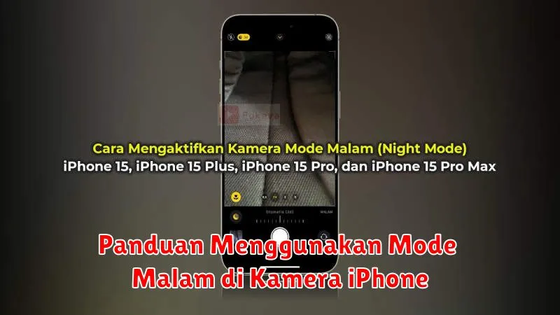 Panduan Menggunakan Mode Malam di Kamera iPhone