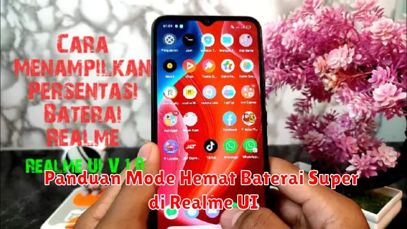 Panduan Mode Hemat Baterai Super di Realme UI
