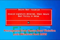 Penanganan Error Secure Boot Violation pada Windows Boot ASUS