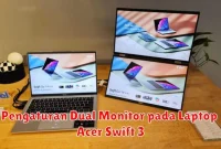 Pengaturan Dual Monitor pada Laptop Acer Swift 3