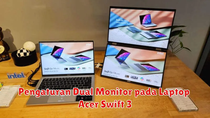 Pengaturan Dual Monitor pada Laptop Acer Swift 3