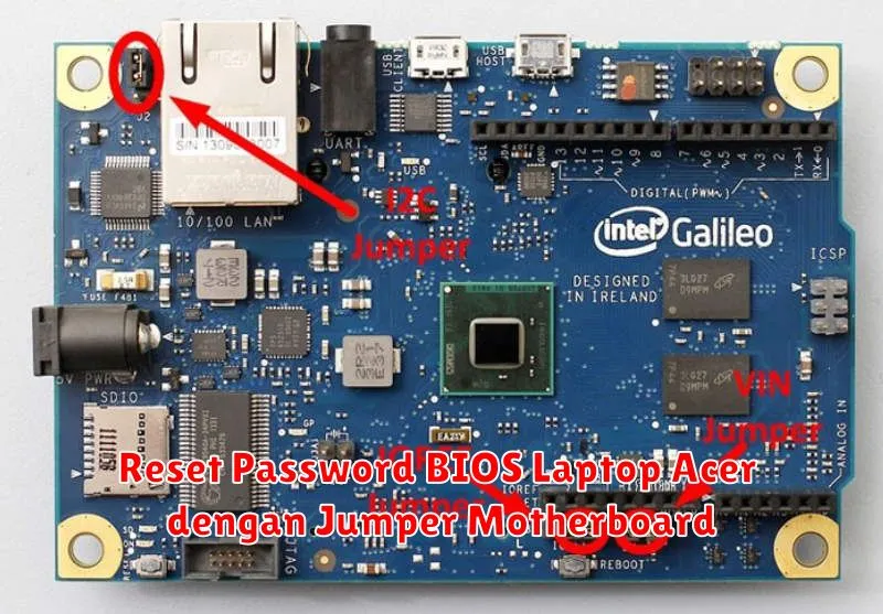 Reset Password BIOS Laptop Acer dengan Jumper Motherboard
