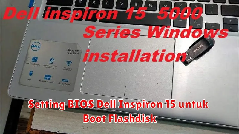 Setting BIOS Dell Inspiron 15 untuk Boot Flashdisk