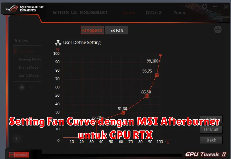 Setting Fan Curve dengan MSI Afterburner untuk GPU RTX