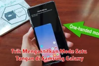 Trik Mengaktifkan Mode Satu Tangan di Samsung Galaxy