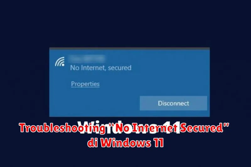 Troubleshooting “No Internet Secured” di Windows 11