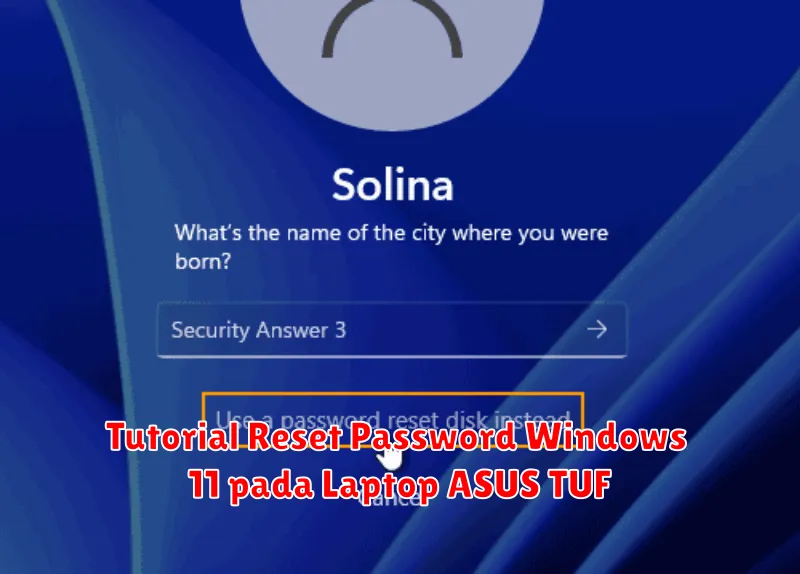 Tutorial Reset Password Windows 11 pada Laptop ASUS TUF