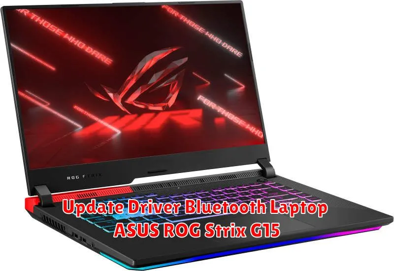 Update Driver Bluetooth Laptop ASUS ROG Strix G15