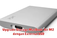 Upgrade Storage MacBook Air M2 dengan External SSD