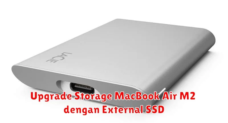 Upgrade Storage MacBook Air M2 dengan External SSD